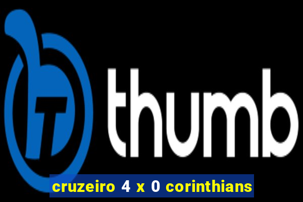 cruzeiro 4 x 0 corinthians